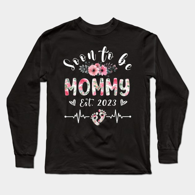 Soon To Be Mommy Est 2023 Floral Long Sleeve T-Shirt by tabbythesing960